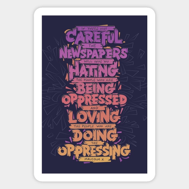 Malcolm X Hating The Oppressed Sticker by polliadesign